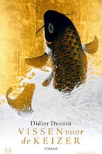 Vissen voor de keizer 9789029092302 Didier Decoin, Verzenden, Gelezen, Didier Decoin