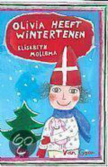 Olivia heeft wintertenen 9789000034703 Elisabeth Mollema, Verzenden, Zo goed als nieuw, Elisabeth Mollema