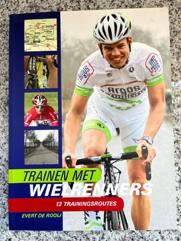 Trainen met wielrenners – 12 trainingsroutes, Gelezen, Verzenden, Lopen en Fietsen, Evert de Rooij