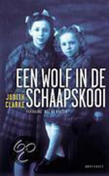 Een wolf in de schaapskooi - Juliette Clarke 9789052406855, Verzenden, Gelezen, Juliette Clarke