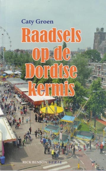Raadsels op de Dordtse kermis / Rick Benson-serie / 2, Verzenden, Zo goed als nieuw, Caty Groen