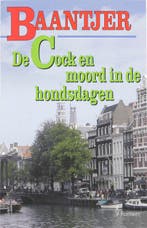 De Cock en de moord in de hondsdagen / Baantjer / 69, Boeken, Detectives, Verzenden, Gelezen, A.C. Baantjer