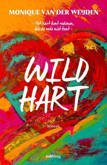 Wild hart - Monique van der Weijden 9789491773952, Verzenden, Gelezen, Monique van der Weijden