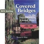 Covered Bridges in the Southeastern United States, Boeken, Verzenden, Gelezen, Warren H. White