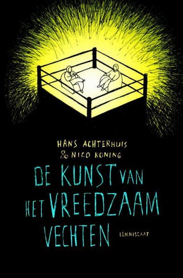 De Kunst Van Het Vreedzaam Vechten | Nieuw, Ophalen of Verzenden, Nieuw, Hans Achterhuis-Nico Koning