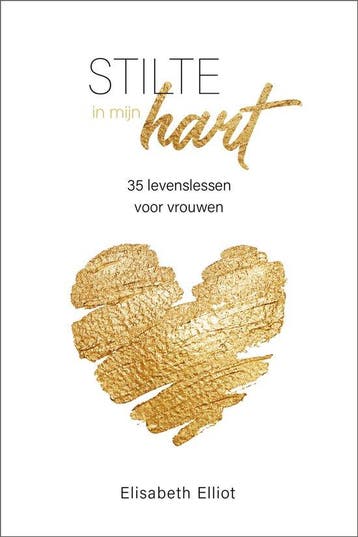 9789088972706 Stilte in mijn hart | Tweedehands, Boeken, Verzenden, Zo goed als nieuw, Elisabeth Elliot
