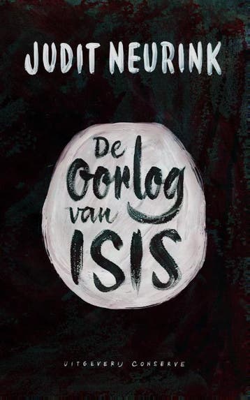 De oorlog van Isis 9789054293781 Judit Neurink, Verzenden, Gelezen, Judit Neurink