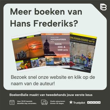 Fotograferen met de Nikon D7000 en D80/D90 / Bewuster en, Verzenden, Zo goed als nieuw, Hans Frederiks