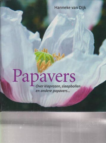Papavers - Hanneke van Dijk 9789058972033, Boeken, Verzenden, Gelezen, Hanneke van Dijk