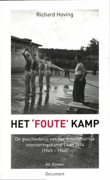 Het foute kamp / DOCUMENT - Richard Hoving 9789061006503, Verzenden, Zo goed als nieuw, Richard Hoving