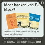 Werken met mindfulness 9789020971569 E. Maex, Boeken, Verzenden, Zo goed als nieuw, E. Maex