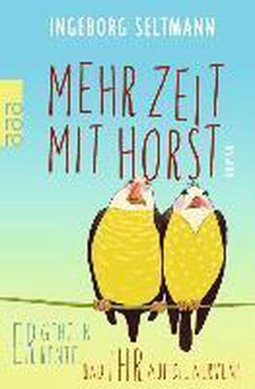 Mehr Zeit mit Horst - Ingeborg Seltmann 9783499232244, Verzenden, Gelezen, Ingeborg Seltmann