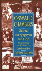OSWALD CHAMBERS - Geheel overgegeven aan God 9789070048853, Boeken, Verzenden, Zo goed als nieuw, DAVID MACCASLAND