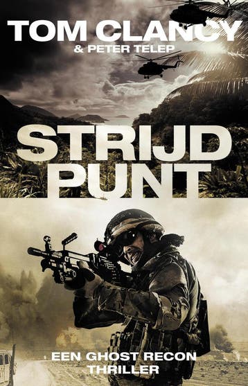 Strijdpunt / Ghost recon 9789021024202 Tom Clancy, Boeken, Thrillers, Verzenden, Zo goed als nieuw, Tom Clancy