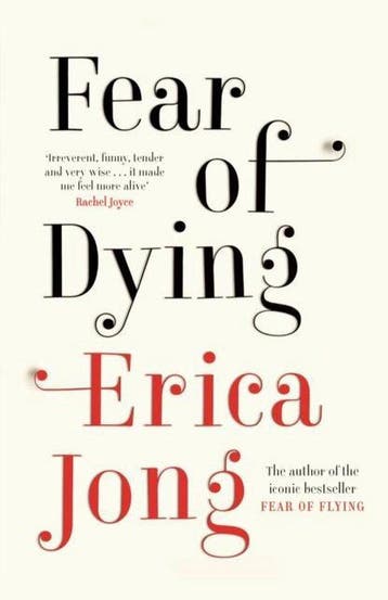Fear of Dying - Erica Jong 9781782117438, Verzenden, Zo goed als nieuw, Erica Jong