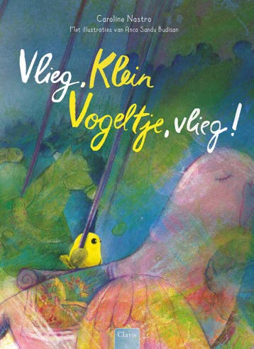 Vlieg, Klein Vogeltje, vlieg! - Caroline Nastro, Boeken, Kinderboeken | Kleuters, Verzenden, Zo goed als nieuw, Caroline Nastro