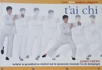 TAI CHI. EEN FLOWMOTION UITGAVE - James Drewe 9789061139911, Verzenden, Gelezen, James Drewe