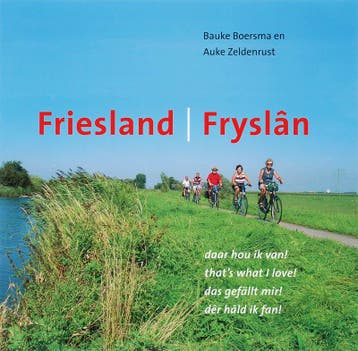 Friesland/ Fryslan daar hou ik van! - B. Boersma, Boeken, Reisgidsen, Verzenden, Gelezen, B. Boersma