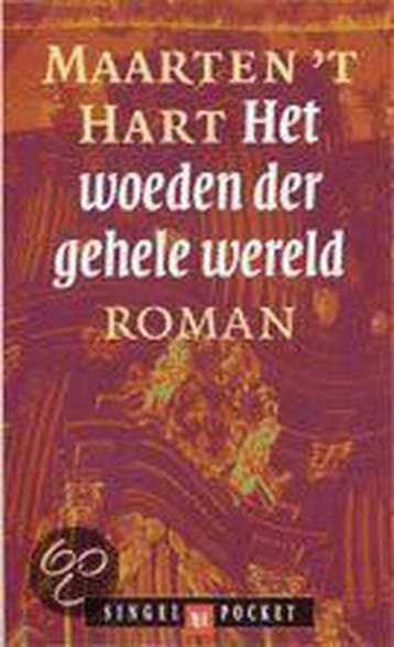 Het woeden der gehele wereld / Singel pockets 9789041330901, Verzenden, Gelezen, Maarten 't Hart
