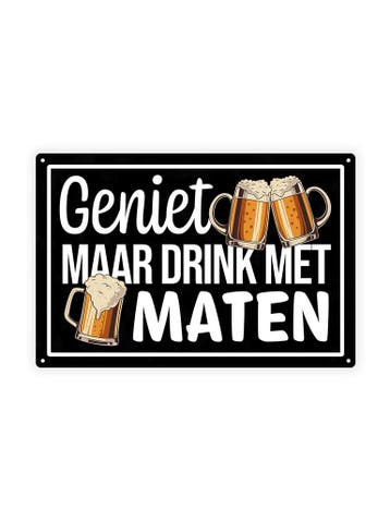 Geniet maar drink met maten - Cafe Bord - 40x30cm, Ophalen of Verzenden, Nieuw