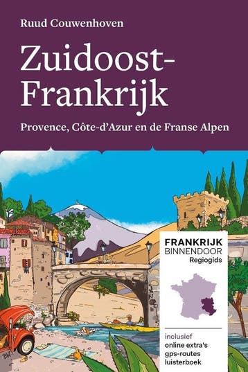 9789083010663 Frankrijk Binnendoor Regiogids 4 - Zuidoost..., Verzenden, Zo goed als nieuw, Ruud Couwenhoven