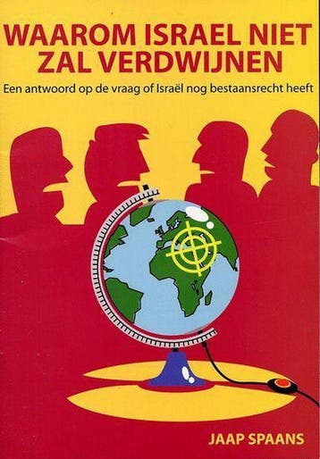 WAAROM ISRAEL NIET ZAL VERDWIJNEN - Jaap Spaans, Verzenden, Zo goed als nieuw, Jaap Spaans
