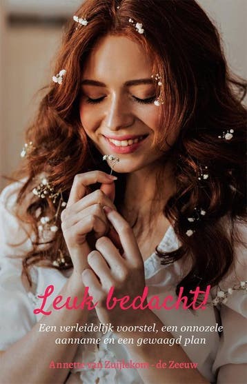 Leuk Bedacht | Annette Zuijlekom-de Zeeuw | Nieuw, Ophalen of Verzenden, Nieuw, Annette Zuijlekom-de Zeeuw