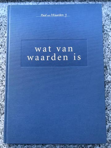 Wat van waarden is (Paul van Waarden), Boeken, Gelezen, Paul van Waarden, Verzenden, Nederland en België
