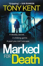 Marked for Death 9781783964499 Tony Kent, Verzenden, Gelezen, Tony Kent