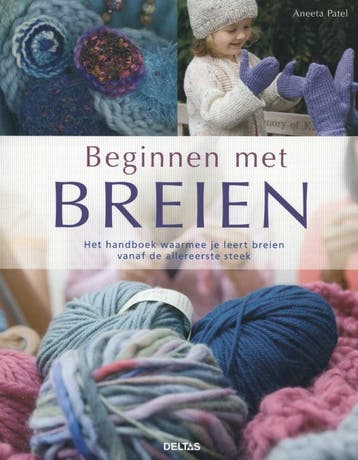 Beginnen met breien - Aneeta Patel 9789044732610, Verzenden, Gelezen, Aneeta Patel