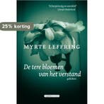 De tere bloemen van het verstand 9789461644480, Verzenden, Gelezen, Myrte Leffring