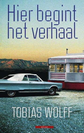 Hier begint het verhaal - Tobias Wolff 9789045016085, Boeken, Verzenden, Gelezen, Tobias Wolff