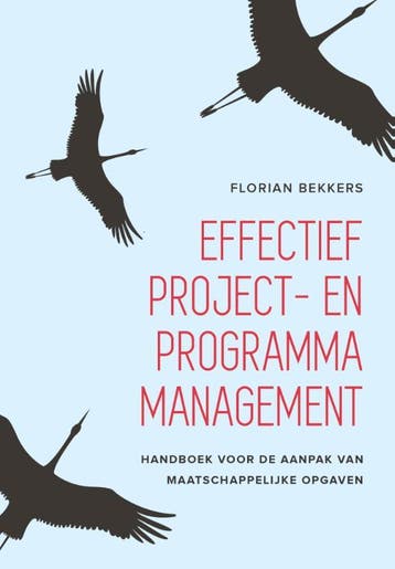 Effectief project  en programmamanagement 9789023255451, Boeken, Verzenden, Zo goed als nieuw