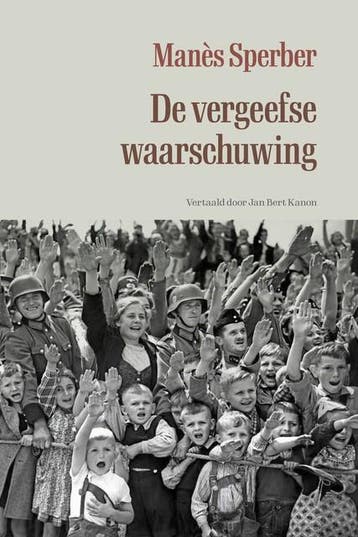 De vergeefse waarschuwing / Alles wat voorbij is / 2, Verzenden, Gelezen, Manès Sperber