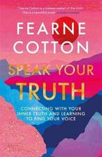 Speak Your Truth Connecting with your inner truth and, Verzenden, Gelezen, Fearne Cotton