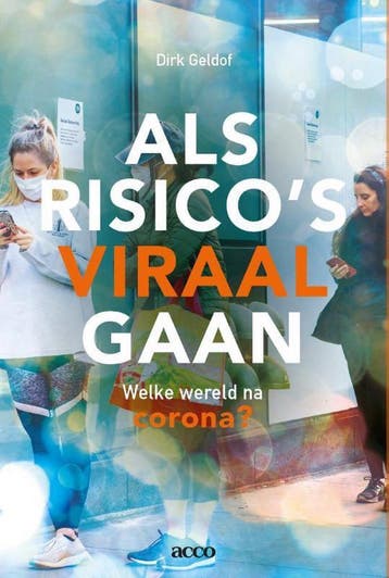 Als risicos viraal gaan - Dirk Geldof 9789463799041, Verzenden, Gelezen, Dirk Geldof