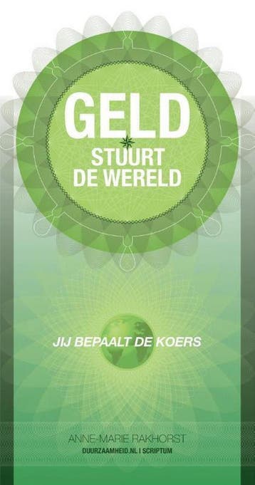 Geld stuurt de wereld - Anne-Marie Rakhorst 9789463190060, Boeken, Verzenden, Zo goed als nieuw, Anne-Marie Rakhorst