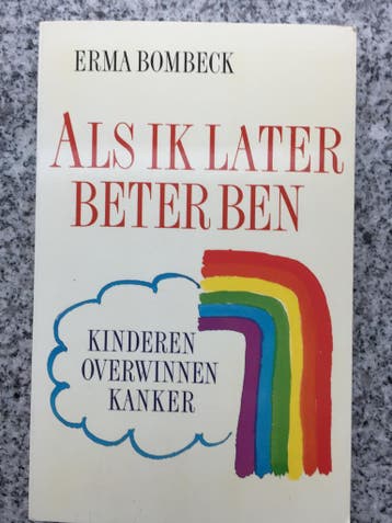 Als ik later beter ben (Erma Bombeck), Gelezen, Verzenden, Erma Bombeck, Gezondheid en Conditie