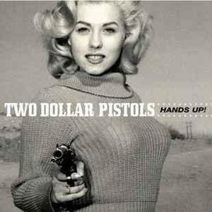 cd - Two Dollar Pistols - Hands Up!, Verzenden, Zo goed als nieuw