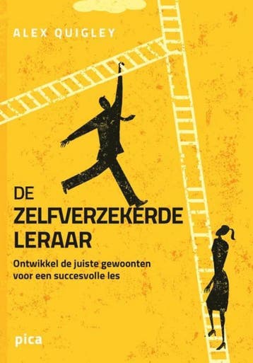 De zelfverzekerde leraar - Alex Quigley 9789491806872, Verzenden, Zo goed als nieuw, Alex Quigley