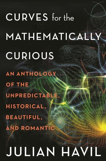 Curves for the Mathematically Curious - Julian Havil, Verzenden, Zo goed als nieuw, Julian Havil