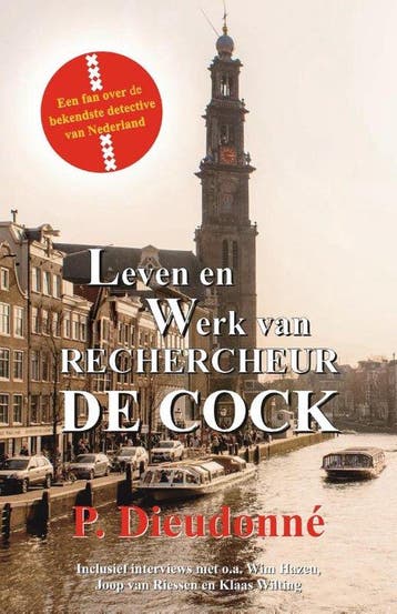 Leven en werk van rechercheur De Cock - P. Dieudonné, Boeken, Verzenden, Gelezen, P. Dieudonné