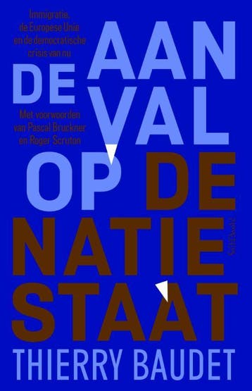 De aanval op de natiestaat - Thierry Baudet 9789035144613, Verzenden, Gelezen, Thierry Baudet
