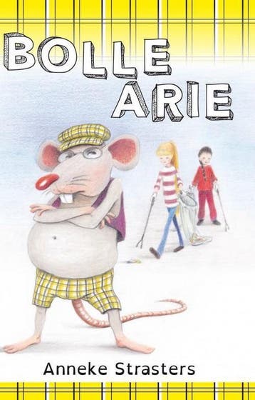 Bolle Arie - Anneke Strasters 9789492411051, Boeken, Verzenden, Zo goed als nieuw, Anneke Strasters