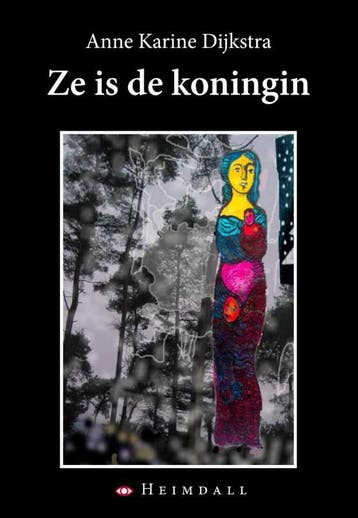 Ze is de koningin - Anne Karine Dijkstra 9789491883460, Verzenden, Zo goed als nieuw, Anne Karine Dijkstra