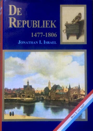 De Republiek, 1477-1806 I tot 1647 - J.I. Israel, Boeken, Verzenden, Gelezen, J.I. Israel