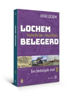 Lochem Belegerd / Over Lochem / 3 - Wout Klein 9789462492639, Boeken, Verzenden, Gelezen, Wout Klein