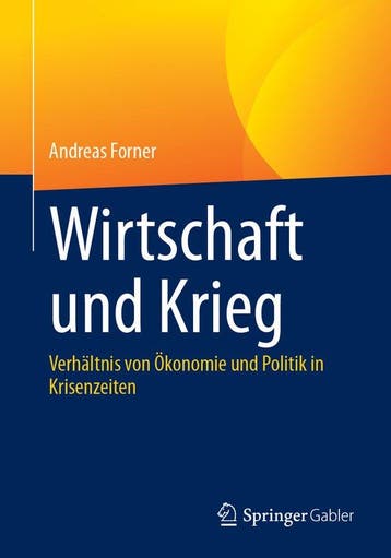 9783658449063 Wirtschaft und Krieg Andreas Forner, Verzenden, Nieuw, Andreas Forner