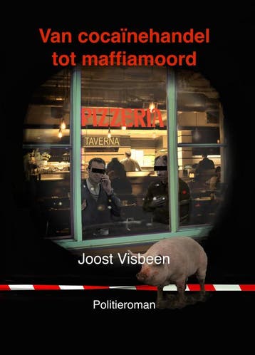 Van cocaïnehandel tot maffiamoord - Joost Visbeen, Verzenden, Gelezen, Joost Visbeen