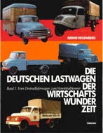DIE DEUTSCHEN LASTWAGEN DER WIRTSCHAFTS WUNDER ZEIT - BERND, Nieuw, Author
